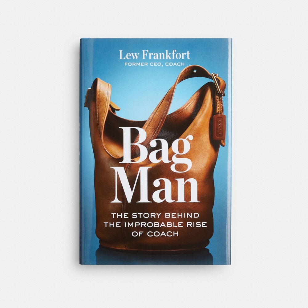 Coach Bag Man: The Story Behind The Improbable Rise Of Coach - Preorder